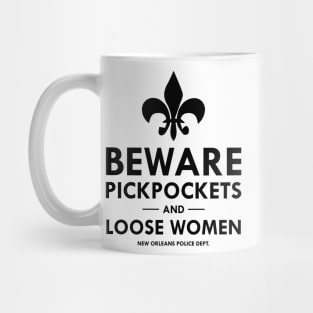 BEWARE PICKPOCKETS AND LOOSE WOMEN Mug